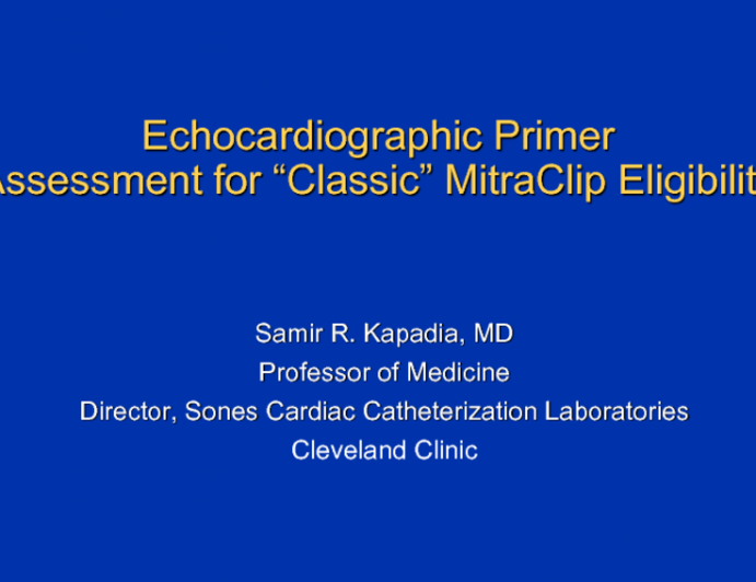 Echocardiographic Primer: Assessments for "Classic" MitraClip Eligibility