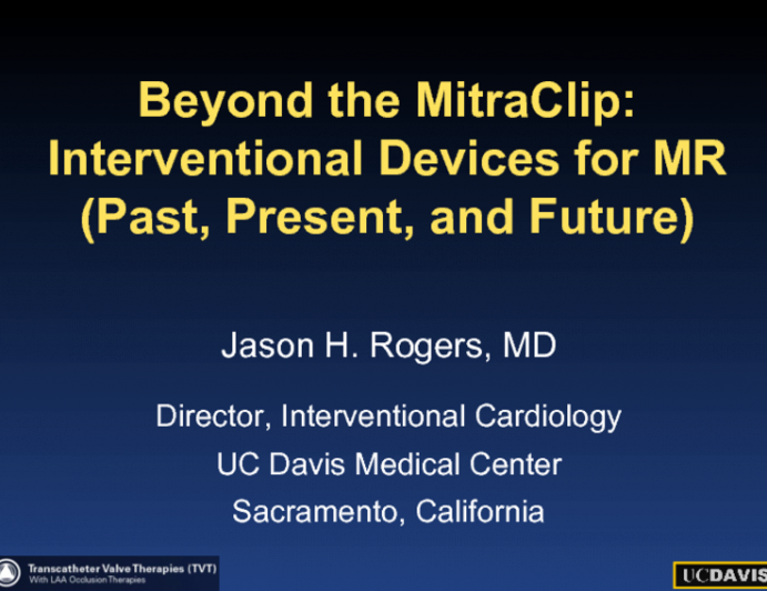 Featured Lecture: Beyond the MitraClip: Comprehensive Review of Interventional Devices for MR (Past, Present, and Future)
