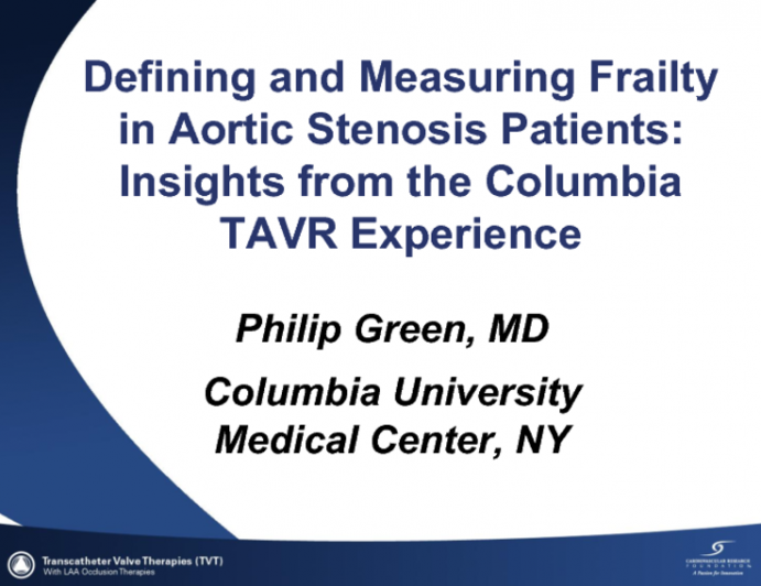 Defining and Measuring Frailty in Aortic Stenosis Patients: Insights from the Columbia TAVR Experience