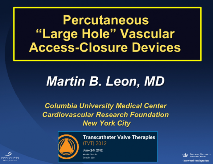 Percutaneous 'Large Hole' Vascular Access-Closure Devices