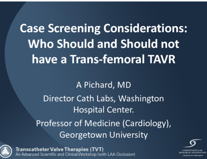 Case Screening Considerations: Who Should and Shouldn't Have Transfemoral TAVR