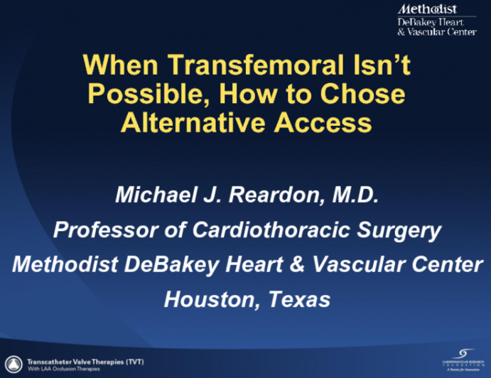 When Transfemoral Isn't Possible, How to Choose Alternative Access