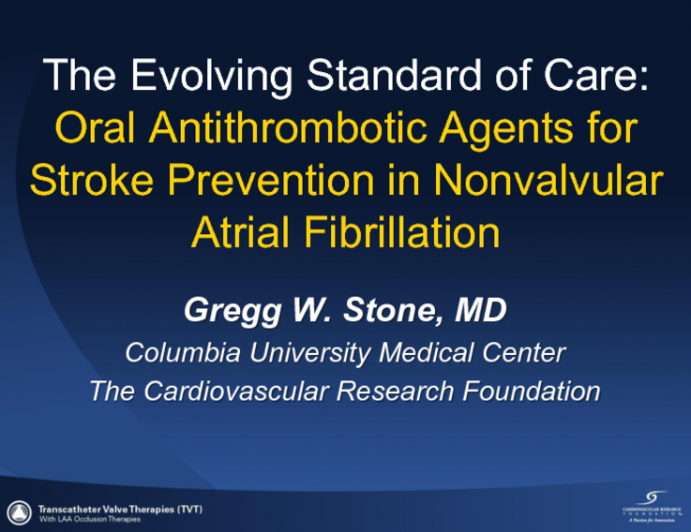 The Evolving Standard of Care: Oral Antithrombotic Agents for Stroke Prevention in Atrial Fibrillation