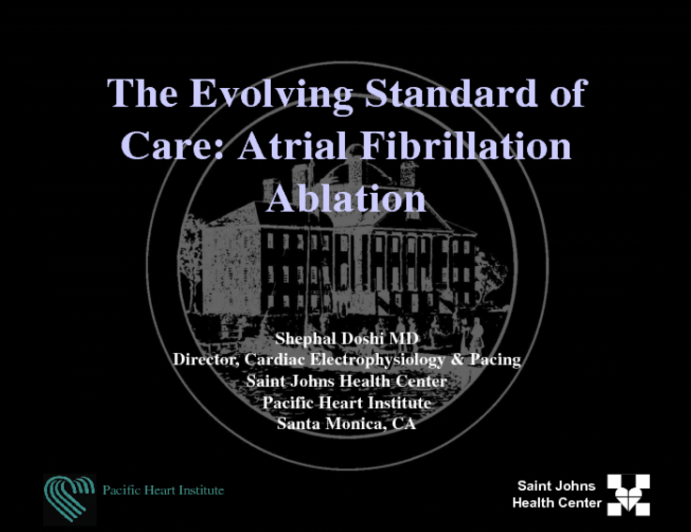 The Evolving Standard of Care: Atrial Fibrillation Ablation