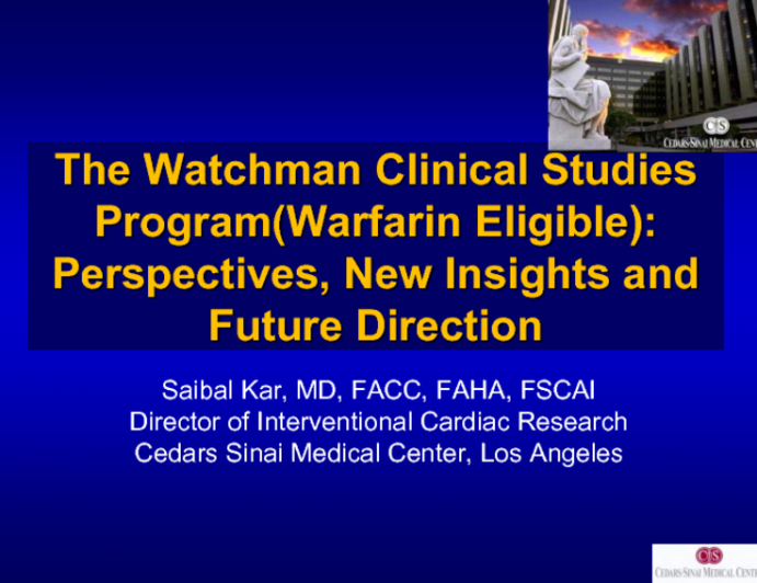 The Watchman Clinical Studies Program (Warfarin Eligible): Perspectives, New Insights, and Future Directions