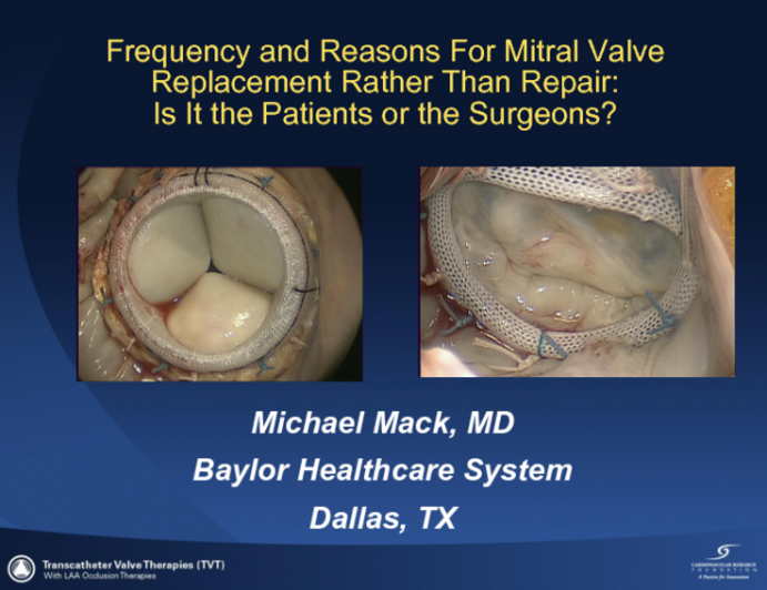 Frequency and Reasons for Mitral Valve Replacement Rather Than Repair: Is It the Patients or the Surgeons?