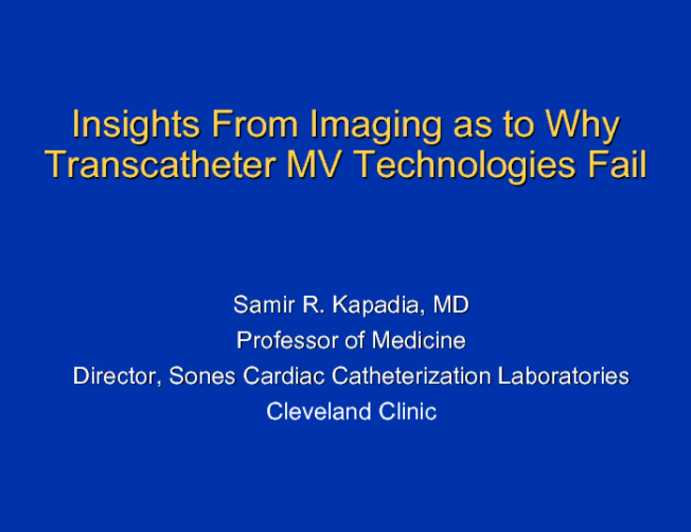 Insights from Imaging as to Why Transcatheter MV Technologies Fail