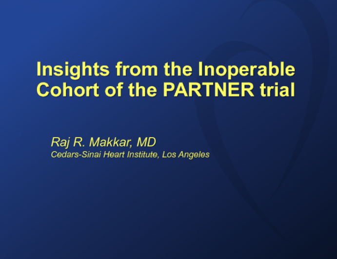 Perspectives from the "Inoperable" Cohort of the US PARTNER Trial