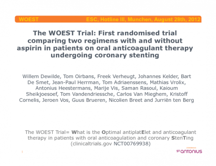 WOEST: First randomised trial that compares two different regimens with and without aspirin in patients on oral anticoagulant therapy (OAC) undergoing coronary stent placement (PCI)