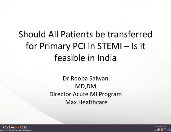 Should All Patients be Transferred for Primary PCI in STEMI – Is it Feasible in India