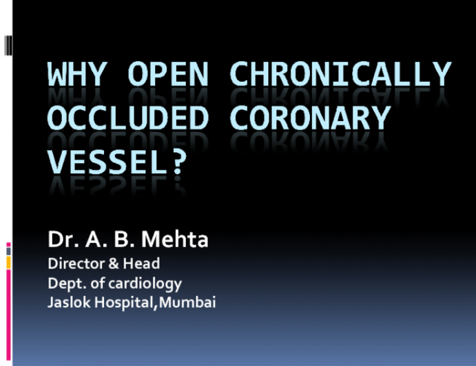 Why Open Chronically Occluded Coronary Vessel?