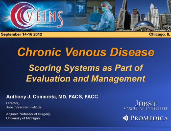 Chronic Venous Disease: Scoring Systems as Part of Evaluation and Management