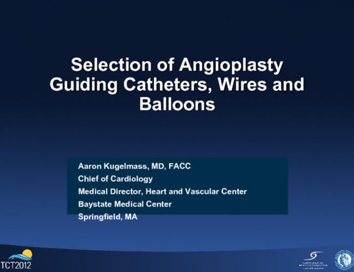 Selection of Angioplasty Guiding Catheters, Wires, and Balloons