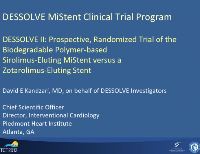 DESSOLVE II: A Prospective, Randomized Trial of a Biodegradable Polymer-based Sirolimus-Eluting Stent vs a Zotarolimus-Eluting Stent (Micell)