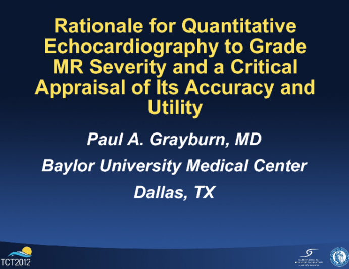 Rationale for Quantitative Echocardiography to Grade MR Severity and a Critical Appraisal of Its Accuracy and Utility