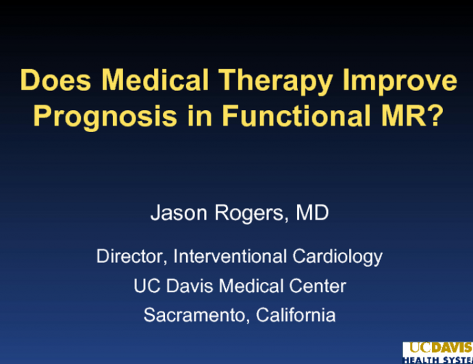 Do Beta Blockade, Afterload Reduction, and Other Medical Therapies Improve Prognosis in Functional MR? Review of the Literature and Practical Recommendations