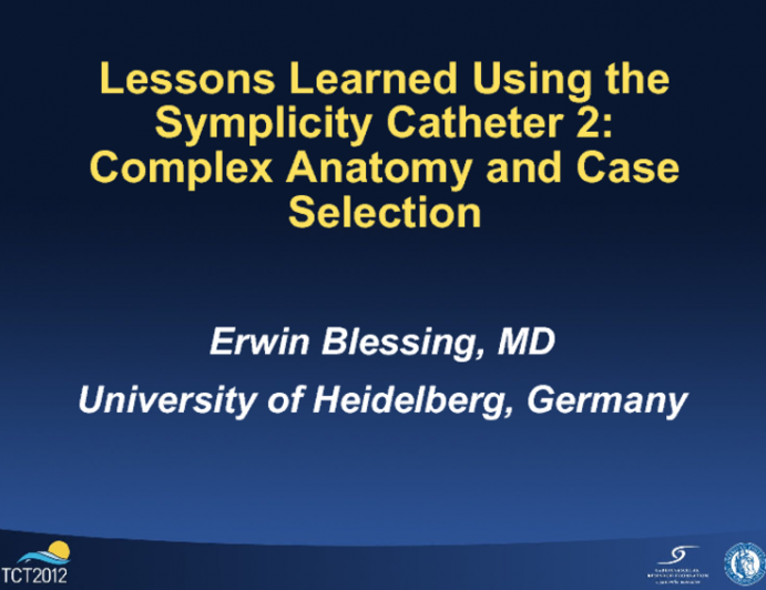 Lessons Learned Using the Symplicity Catheter 2: Complex Anatomy and Case Selection