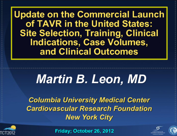 Update on the Commercial Launch of TAVR in the United States: Site Selection, Training, Clinical Indications, Case Volumes, and Clinical Outcomes