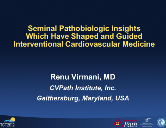 Seminal Pathobiologic Insights Which Have Shaped and Guided Interventional Cardiovascular Medicine