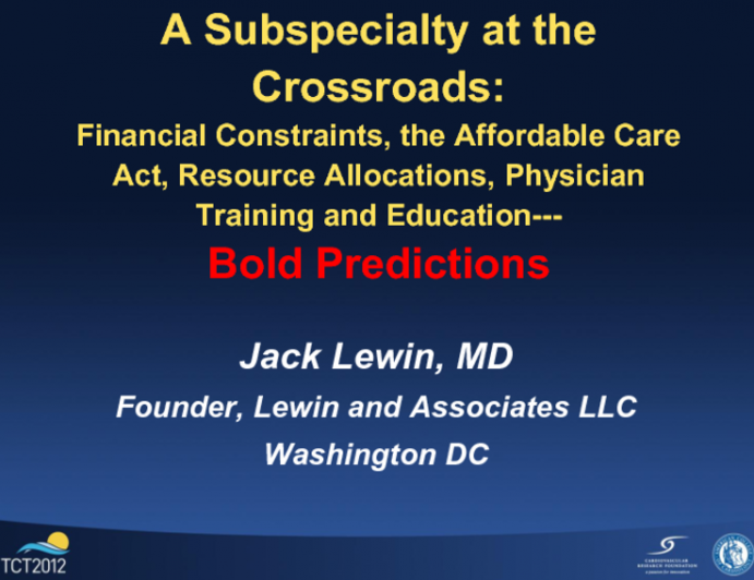 A Subspecialty at the Crossroads: Financial Constraints, the Affordable Care Act, Resource Allocations, Physician Training, and Medical Education: Bold Predictions for the...