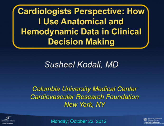 Cardiologist's Perspective: How I Use Anatomical and Hemodynamic Data in Clinical Decision Making