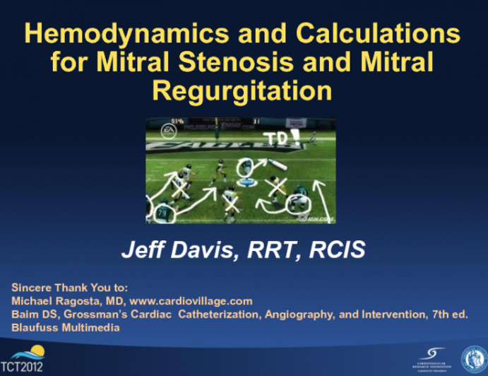 Hemodynamics and Interactive Calculations for Mitral Stenosis and Mitral Regurgitation Using the "John Madden" Telestrator