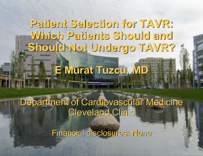 Patient Selection for TAVR: Which Patients Should and Should Not Undergo a TAVR Procedure?