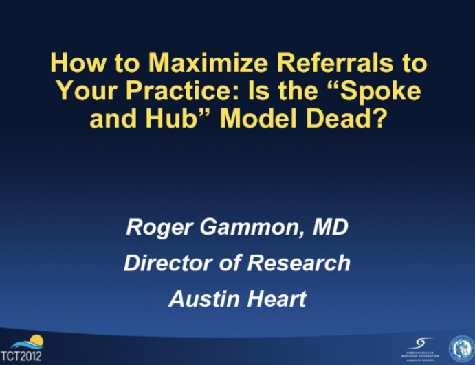 How to Maximize Referrals to Your Practice: Is the "Spoke and Hub" Model Dead?