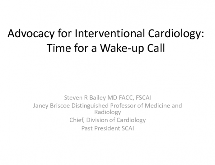 Advocacy for Interventional Cardiology: Time for a Wake-up Call