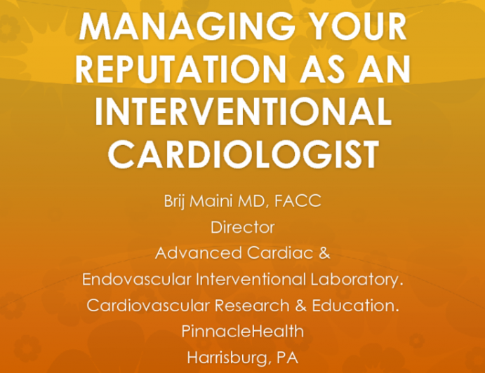 Managing Your Reputation as an Interventional Cardiologist