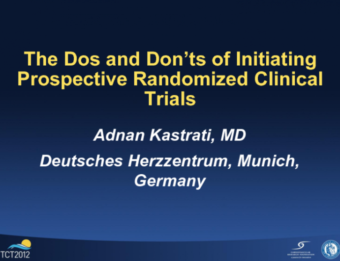The Dos and Don'ts of Initiating Prospective Randomized Clinical Trials