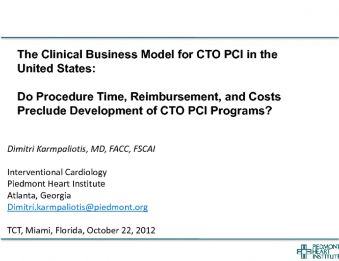 The Clinical Business Model for CTO PCI in the United States: Do Procedure Time, Reimbursement, and Costs Preclude Development of CTO PCI Programs?