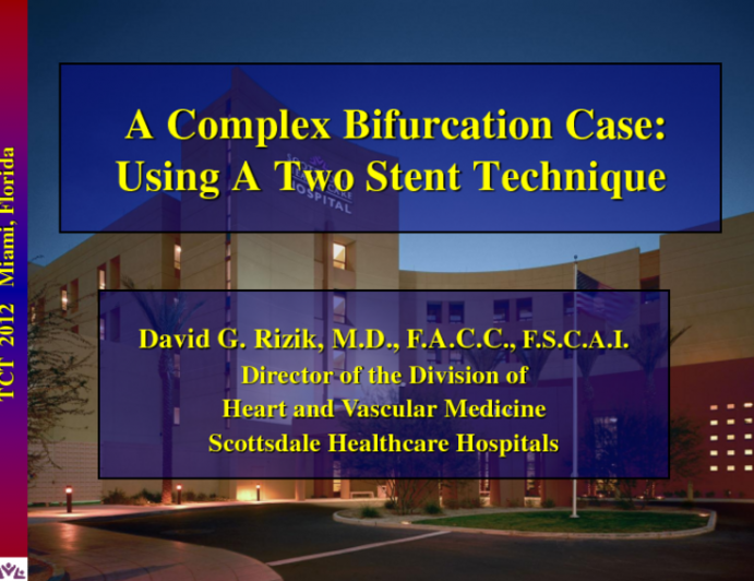 Case 2: A Complex Bifurcation with Two Stents (T-Stenting)