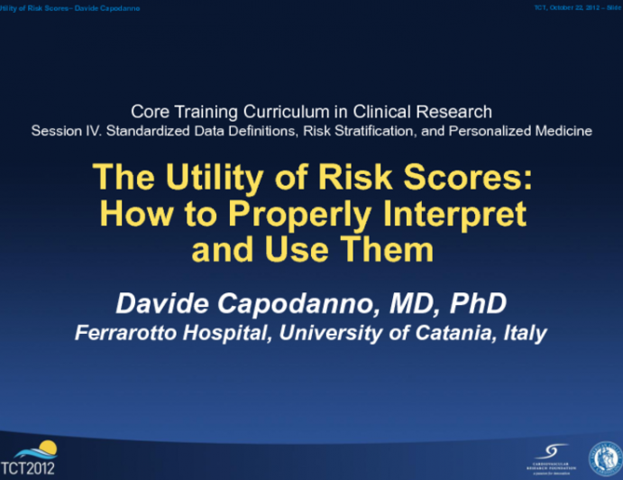 The Utility of Risk Scores:  How to Properly Interpret and Use Them