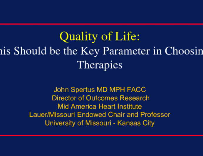 Quality of Life: Should This Be the Key Parameter in Choosing Therapies?