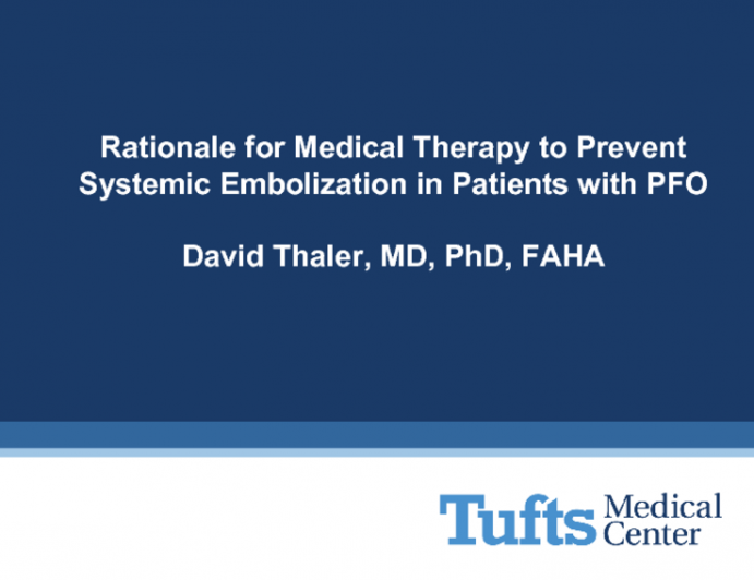 Rationale for Medical Therapy to Prevent Systemic Embolization in Patients with PFO