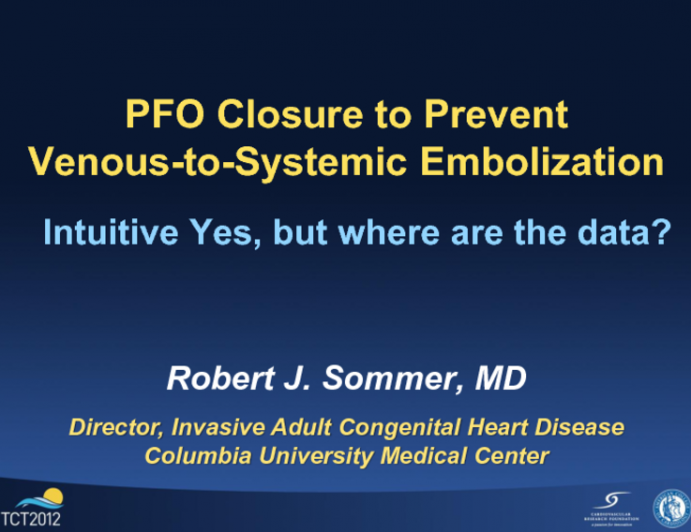 PFO Closure to Prevent Venous-to-Systemic Embolism: Intuitive Yes, but Where Are the Data?