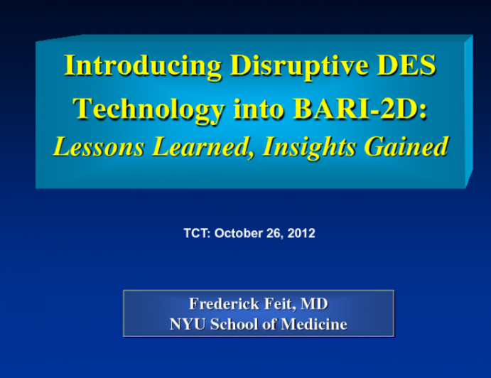 Introducing Disruptive DES Technology into BARI 2D: Lessons Learned, Insights Gained