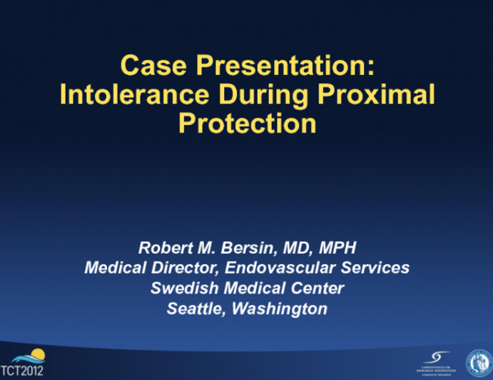 Case 2: Intolerance During Proximal Protection