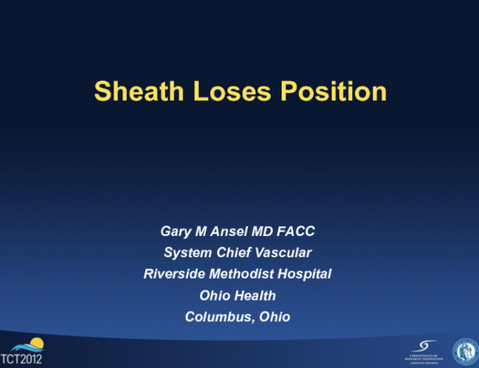 Case 4: Sheath Loses Position