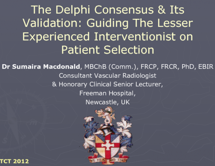 The Delphi Consensus and Its Validation: Guiding the Lesser Experienced Interventionalist on Patient Selection