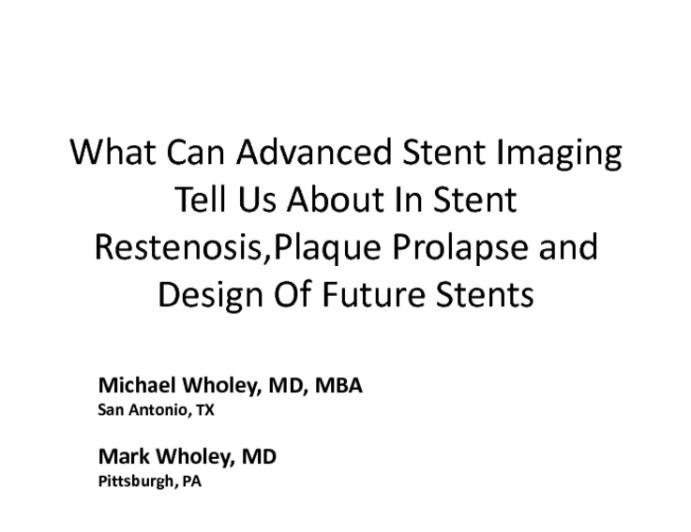 What Can Advanced Stent Imaging Tell Us About In-Stent Restenosis, Plaque Prolapse, and Design of Future Stents?