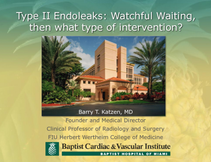 Managing the Type II Endoleak: Watchful Waiting but Then Which Intervention?