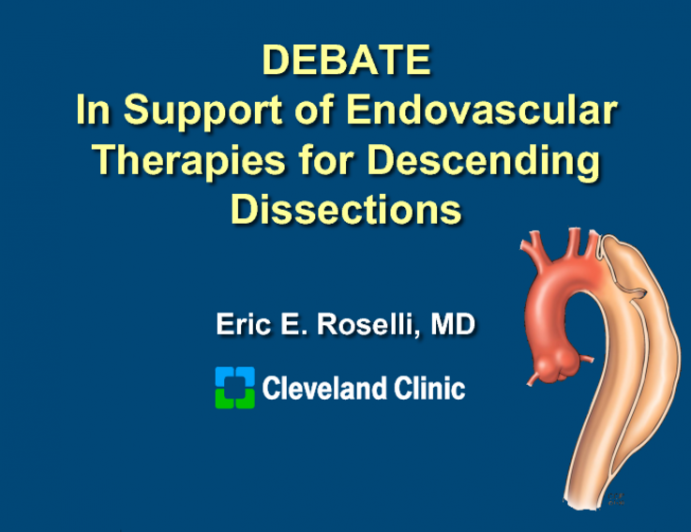 Debate: Do the Data Support Endovascular Therapy for Descending Thoracic Aortic Dissections? Pro!