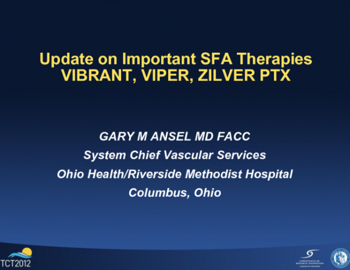 Update on Important SFA Therapies: VIBRANT, VIPER and Zilver PTX Studies