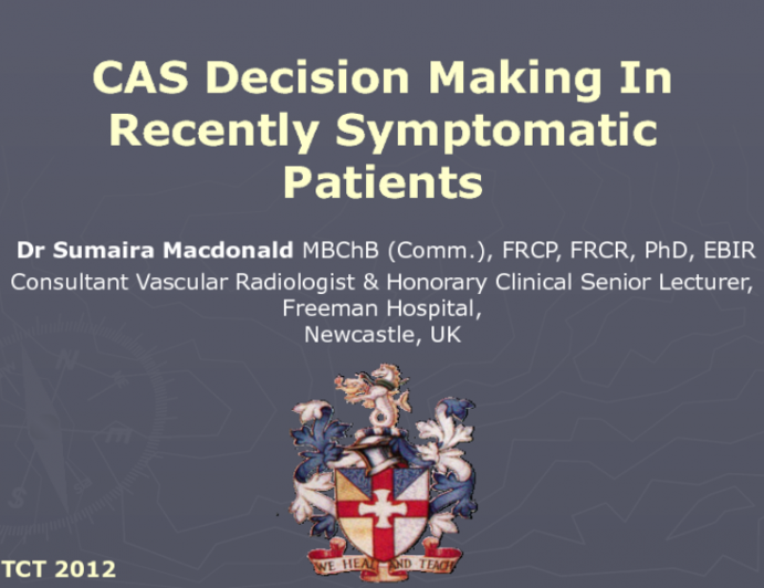 CAS Decision Making in Recently Symptomatic Patients