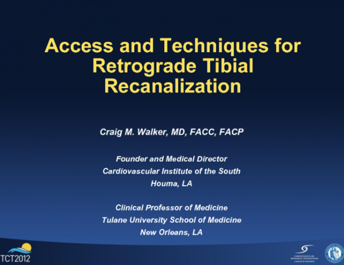 Access and Techniques for Retrograde Tibial Recanalization