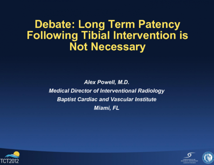 Debate III. Is Long-term Patency Following Tibial Intervention for Critical Limb Ischemia Necessary? Con!