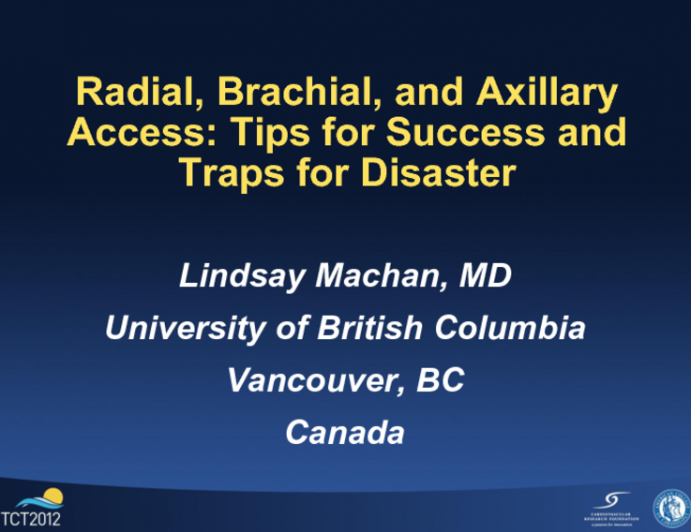 Radial, Brachial, and Axillary Access: Tips for Success and Traps for Disaster
