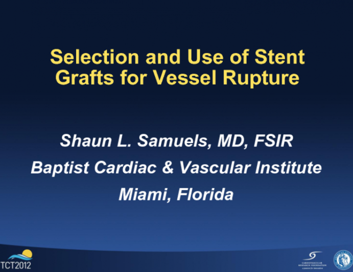 Selection and Use of Stent Grafts for Vessel Rupture